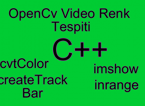 OpenCv Video’da Renk Tespiti