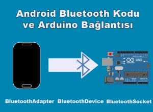 Android Bluetooth Kodu ve Arduino Bağlantısı